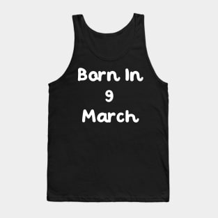 Born In 9 March Tank Top